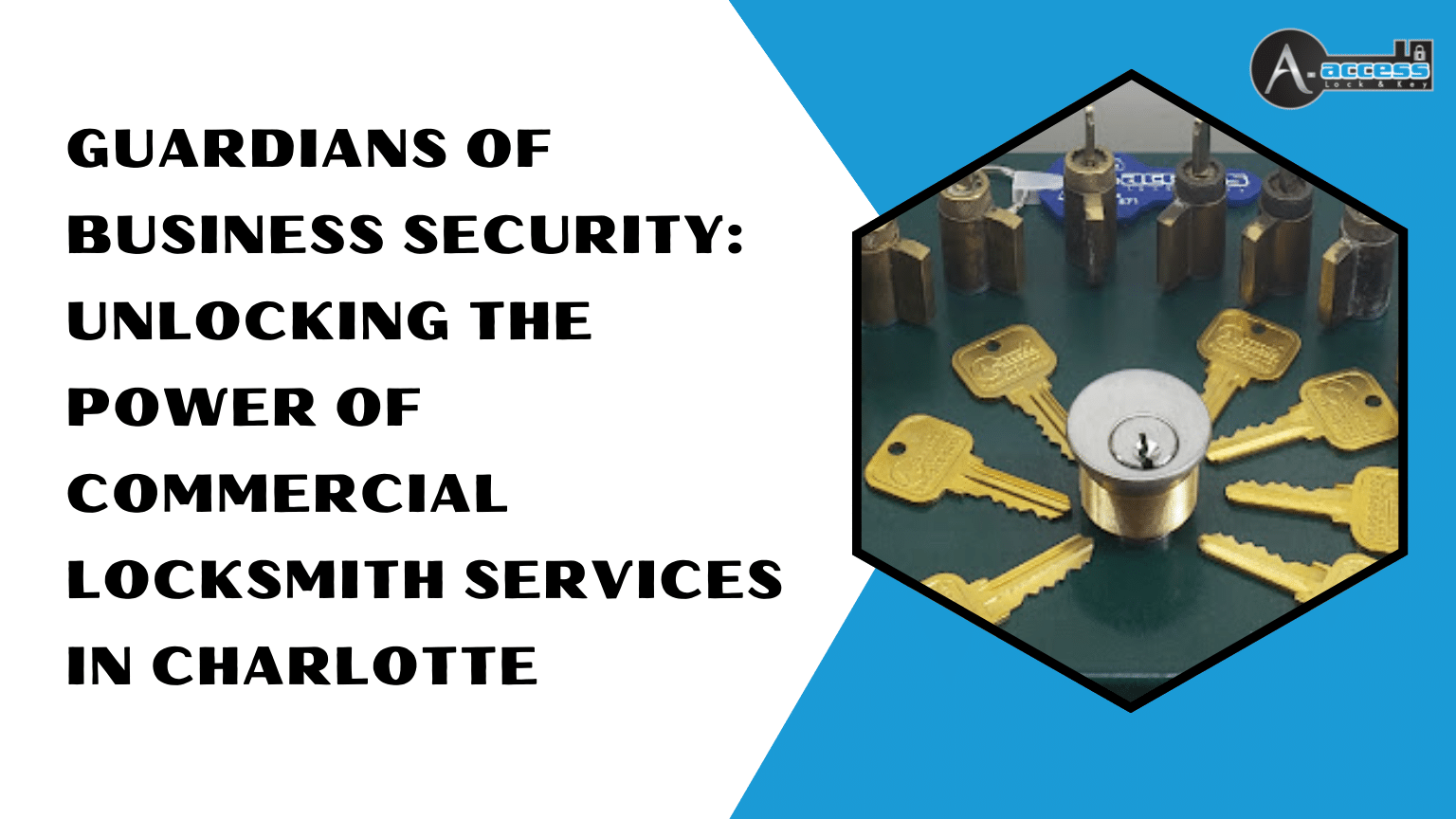 A-Access Lock & Key's _Guide to Commercial Locksmith Services