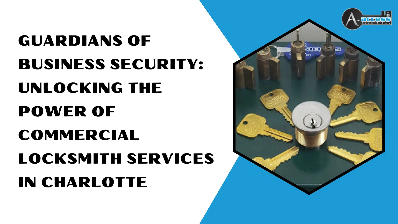 A-Access Lock & Key's _Guide to Commercial Locksmith Services