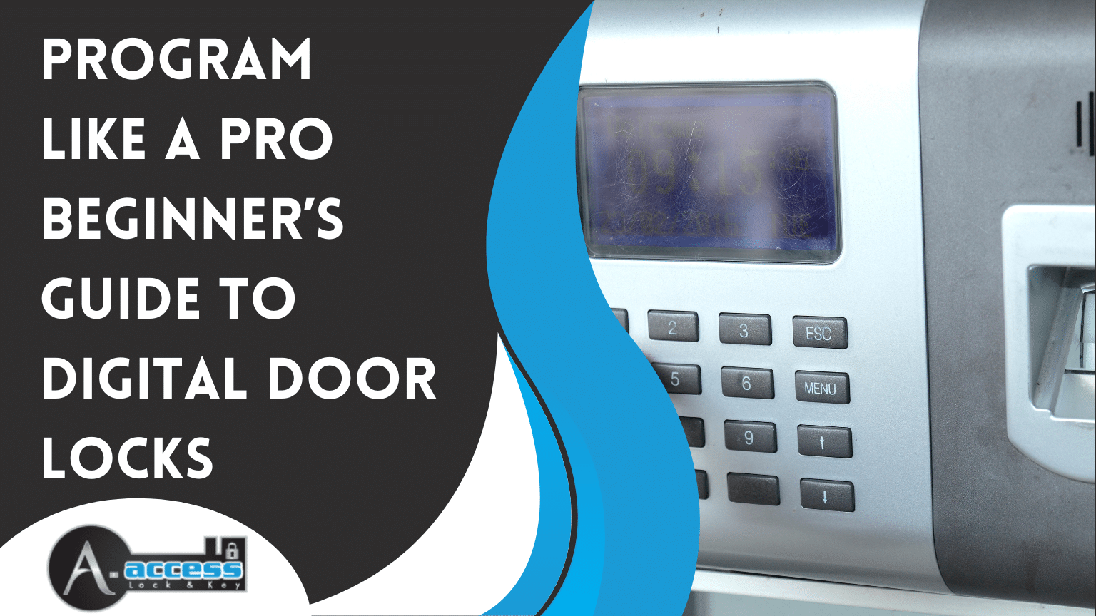 A-Access Lock & Key_Programming a digital door lock