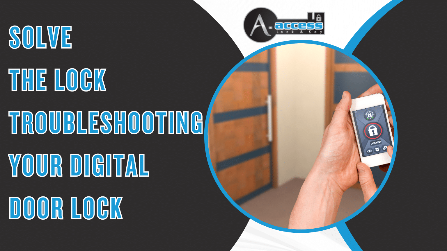 A-Access Lock & Key_Troubleshooting a digital door lock