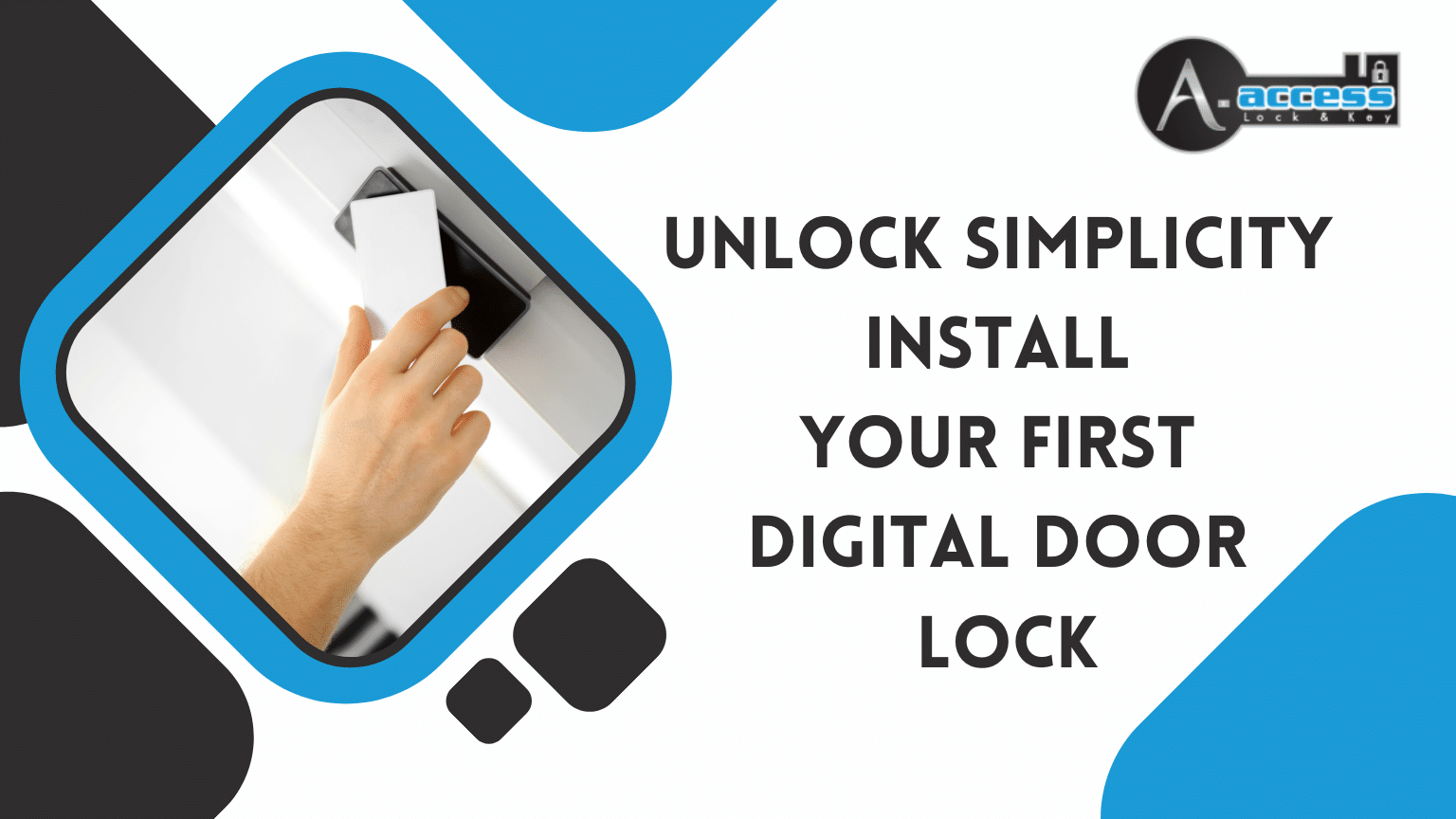 A-Access Lock & Key_Installing a digital door lock
